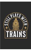 Still Plays With Trains