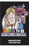 Brides to Be Everything Is Under Control
