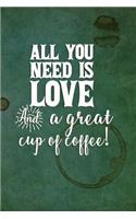 All You Need Is Love and a Great Cup of Coffee!