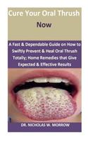 Cure Your Oral Thrush Now