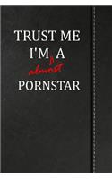 Trust Me I'm Almost a Pornstar: Beer Tasting Log Journal Book Notebook 120 Pages 6x9