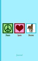 Peace Love Horses Journal
