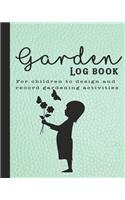 Garden log book: The perfect guided journal for children to plant and record gardening activities, design work, projects and ideas - Boy holding flowers on green lea