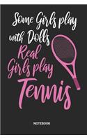 Real Girls Play Tennis Notebook