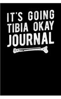 It's Going Tibia Okay Journal