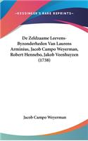 de Zeldzaame Leevens-Byzonderheden Van Laurens Arminius, Jacob Campo Weyerman, Robert Hennebo, Jakob Veenhuyzen (1738)