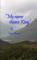 My Name Means King