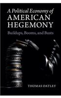 Political Economy of American Hegemony