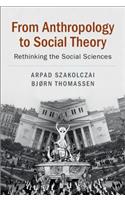 From Anthropology to Social Theory