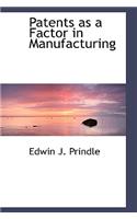 Patents as a Factor in Manufacturing