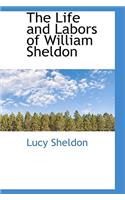 The Life and Labors of William Sheldon: (English)