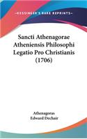 Sancti Athenagorae Atheniensis Philosophi Legatio Pro Christianis (1706)