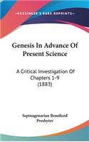 Genesis In Advance Of Present Science