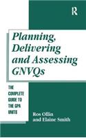 Planning, Delivering and Assessing Gnvqs