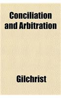 Conciliation and Arbitration
