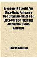 Vnement Sportif Aux Etats-Unis: Palmars Des Championnats Des Tats-Unis de Patinage Artistique, Skate America(French)