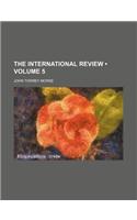 The International Review (Volume 5)
