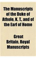 The Manuscripts of the Duke of Athole, K. T., and of the Earl of Home