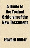 A Guide to the Textual Criticism of the New Testament