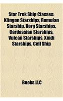 Star Trek Ship Classes: Starfleet Ship Classes, Steamrunner Class Starship, List of Starfleet Starships Ordered by Class, Klingon Starships