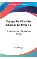 Voyages Du Chevalier Chardin, En Perse V2