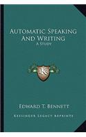 Automatic Speaking and Writing