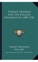 Thomas Cranmer And The English Reformation 1489-1556: (English)