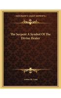 The Serpent a Symbol of the Divine Healer