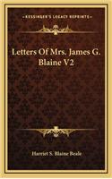 Letters of Mrs. James G. Blaine V2