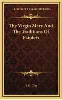 The Virgin Mary and the Traditions of Painters