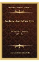 Fortune And Men's Eyes: Drama In One Act (1917)(English)
