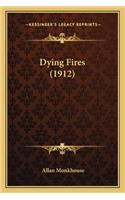 Dying Fires (1912)