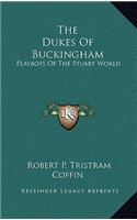 The Dukes of Buckingham
