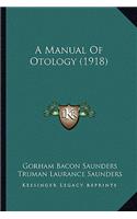 A Manual of Otology (1918)