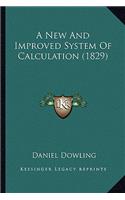 A New and Improved System of Calculation (1829)