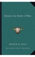 Essays In Fury (1904)