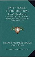 Fatty Foods, Their Practical Examination