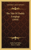 The Tale Of Daddy Longlegs (1918)