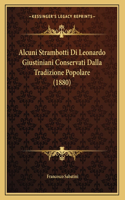 Alcuni Strambotti Di Leonardo Giustiniani Conservati Dalla Tradizione Popolare (1880)