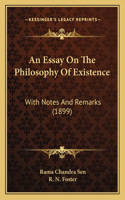 Essay On The Philosophy Of Existence