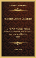 Hunterian Lectures On Tension