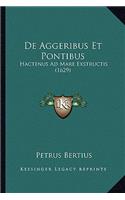 De Aggeribus Et Pontibus