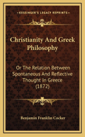 Christianity And Greek Philosophy