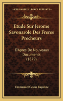 Etude Sur Jerome Savonarole Des Freres Precheurs