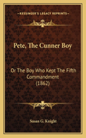 Pete, The Cunner Boy