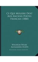 Ce Que Moliere Doit Aux Anciens Poetes Francais (1880)
