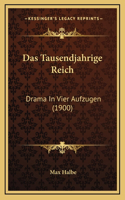 Das Tausendjahrige Reich