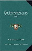 Die Bhagavadgita: Aus Dem Sanskrit Bersetzt (1905)