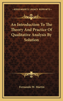 An Introduction To The Theory And Practice Of Qualitative Analysis By Solution