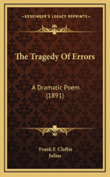 The Tragedy Of Errors